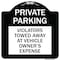 Signmission Private Parking Violators Towed Away Vehicle Owners Expense Alum Sign, 18" L, 18" H, BW-1818-23259 A-DES-BW-1818-23259 - alternate 1